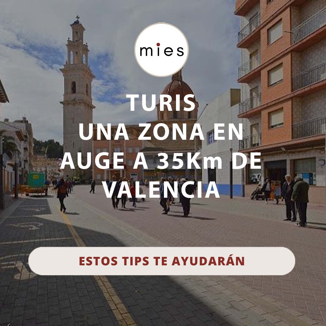 Turís, una población próxima a Valencia en auge: ¿por qué ahora es el momento ideal para comprar o vender?