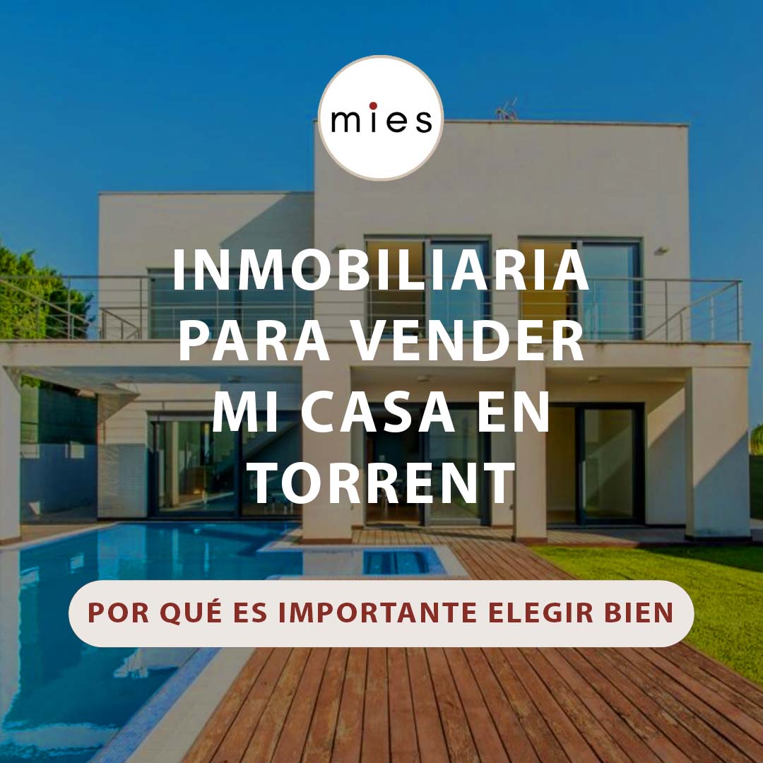 Recomiéndame una inmobiliaria para vender mi casa en Torrent